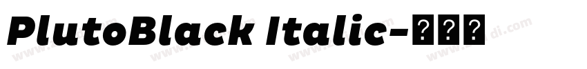 PlutoBlack Italic字体转换